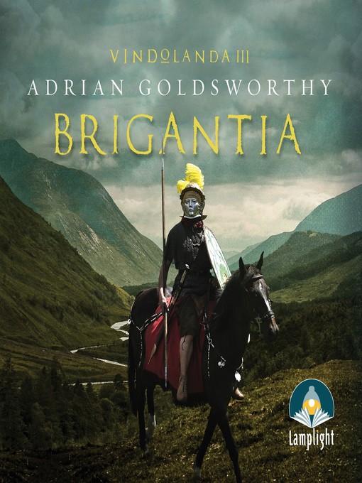 Title details for Brigantia by Adrian Goldsworthy - Available